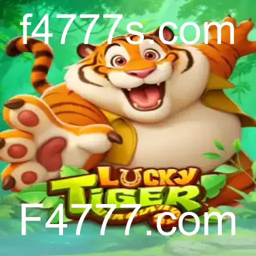 Descubra o Empolgante Jogo LuckyTiger Disponível em F4777.com